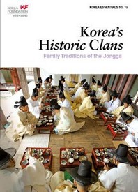 Korea’s Historic Clans: Family Traditions of the Jongga